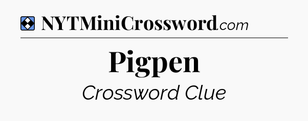 Solution: Pigpen - NYT Mini Crossword