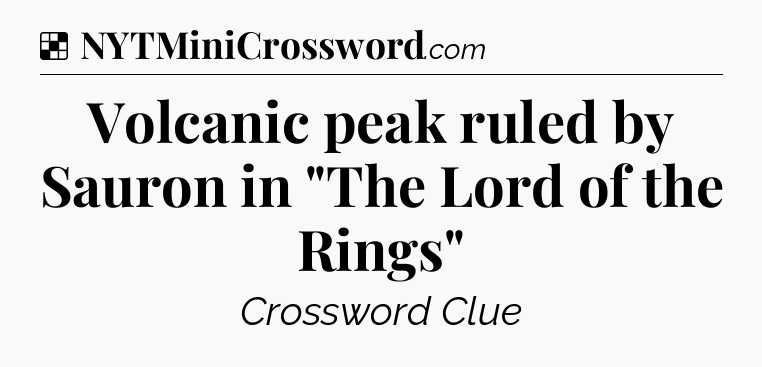 Solution: Volcanic peak ruled by Sauron in 
