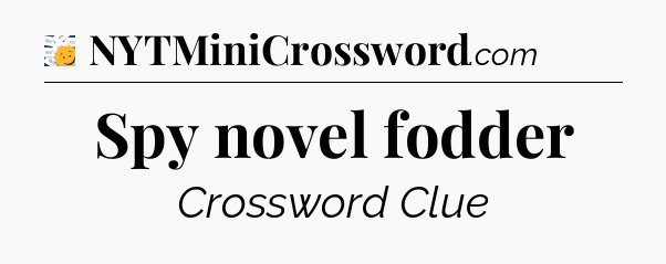 Spy novel fodder - 7 Little Words