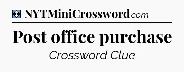 Solution: Post office purchase - NYT Mini Crossword
