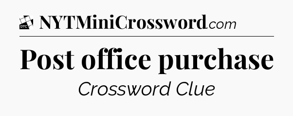 Post office purchase - Daily Themed Classic Crossword