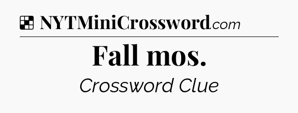 Solution: Fall mos - NYT Crossword