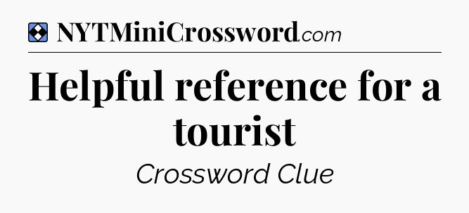 Solution: Helpful reference for a tourist - NYT Mini Crossword