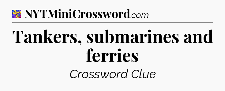 Tankers, submarines and ferries Codycross
