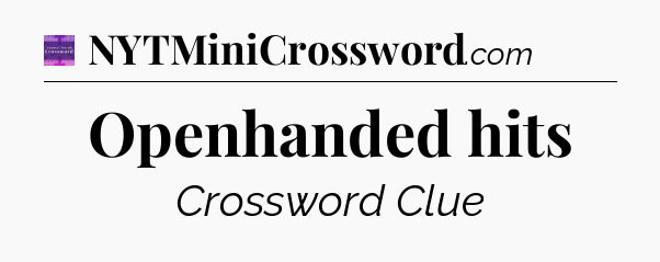 Openhanded hits - Thomas Joseph Crossword