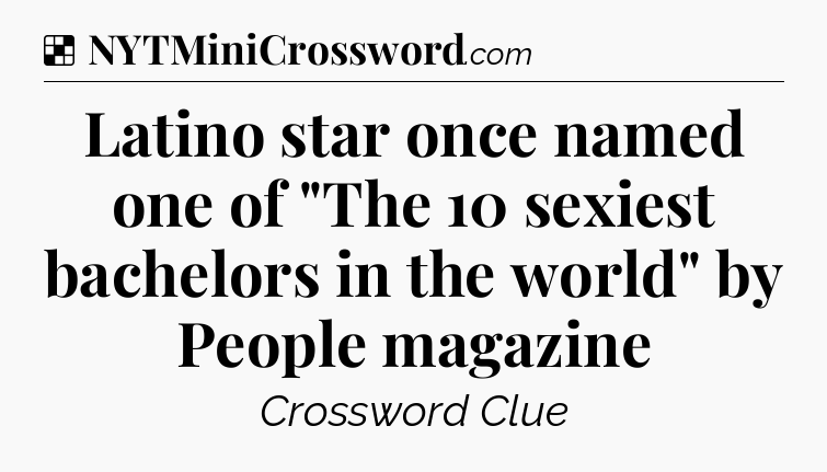 Solution: Latino star once named one of 