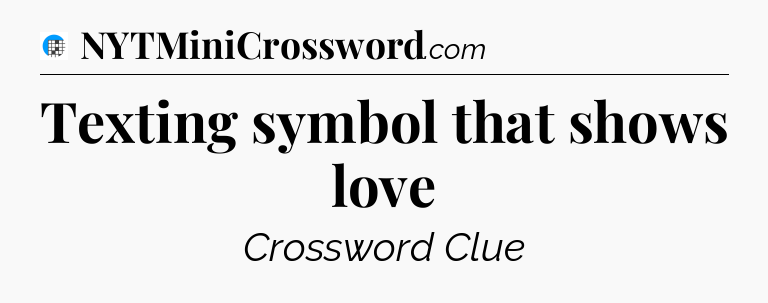 Texting symbol that shows love Crossword Clue