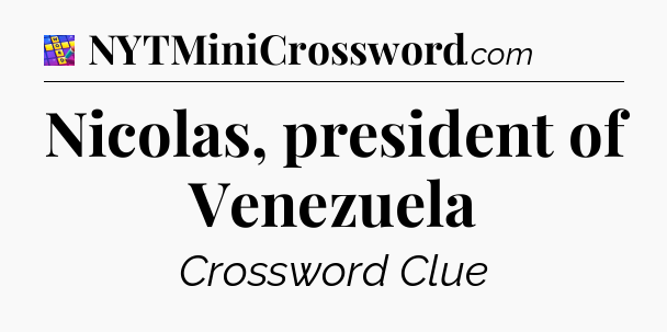 Nicolas, president of Venezuela Codycross