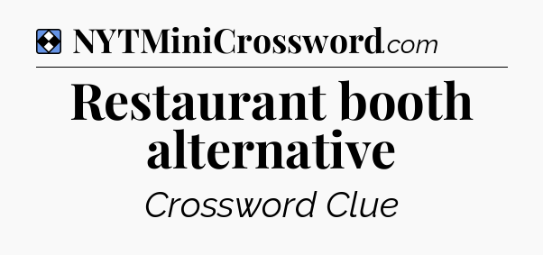 Solution: Restaurant booth alternative - NYT Mini Crossword