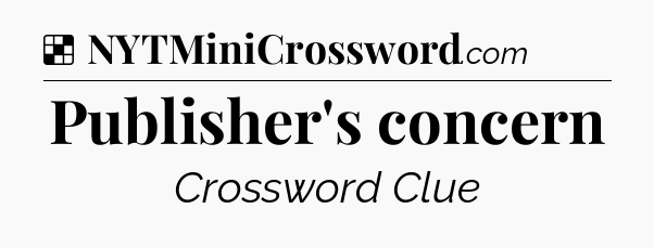 Solution: Publisher's concern - NYT Crossword